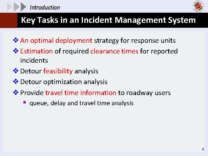 Introduction Key Tasks in an Incident Management System v An optimal deployment strategy for