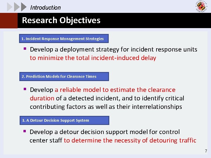 Introduction Research Objectives 1. Incident Response Management Strategies § Develop a deployment strategy for