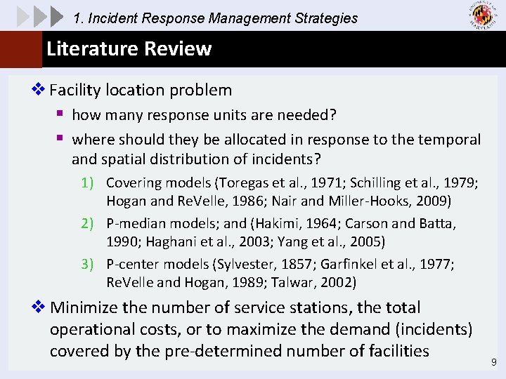 1. Incident Response Management Strategies Literature Review v Facility location problem § how many