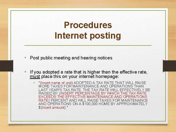 Procedures Internet posting • Post public meeting and hearing notices • If you adopted