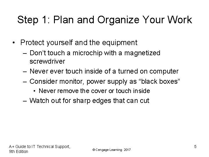 Step 1: Plan and Organize Your Work • Protect yourself and the equipment – Step 1: Plan and Organize Your Work • Protect yourself and the equipment –