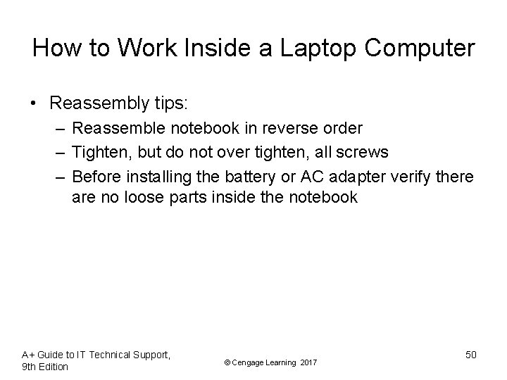 How to Work Inside a Laptop Computer • Reassembly tips: – Reassemble notebook in How to Work Inside a Laptop Computer • Reassembly tips: – Reassemble notebook in