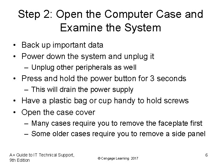 Step 2: Open the Computer Case and Examine the System • Back up important Step 2: Open the Computer Case and Examine the System • Back up important