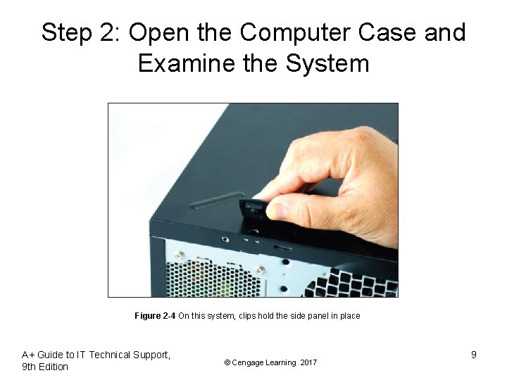 Step 2: Open the Computer Case and Examine the System Figure 2 -4 On Step 2: Open the Computer Case and Examine the System Figure 2 -4 On