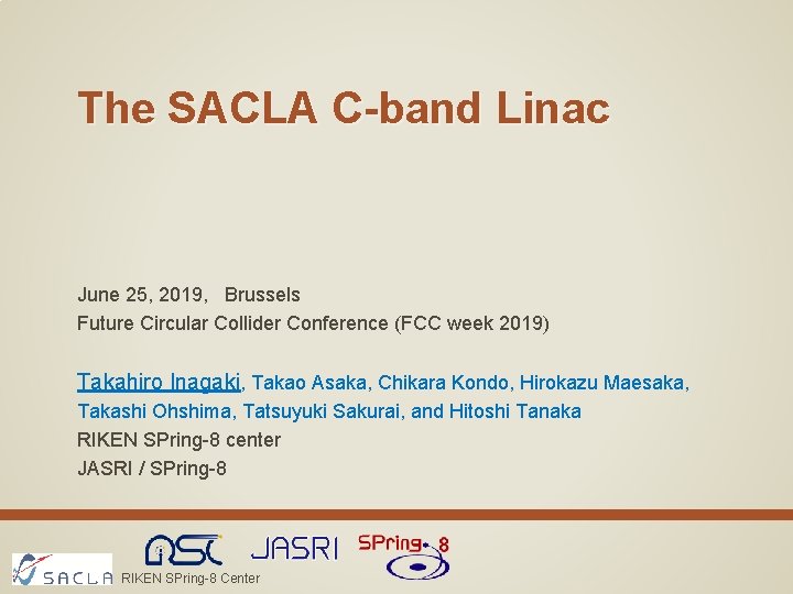 The SACLA C-band Linac June 25, 2019, Brussels Future Circular Collider Conference (FCC week