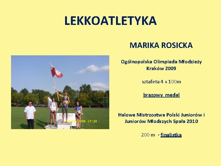 LEKKOATLETYKA MARIKA ROSICKA Ogólnopolska Olimpiada Młodzieży Kraków 2009 sztafeta 4 x 100 m brązowy
