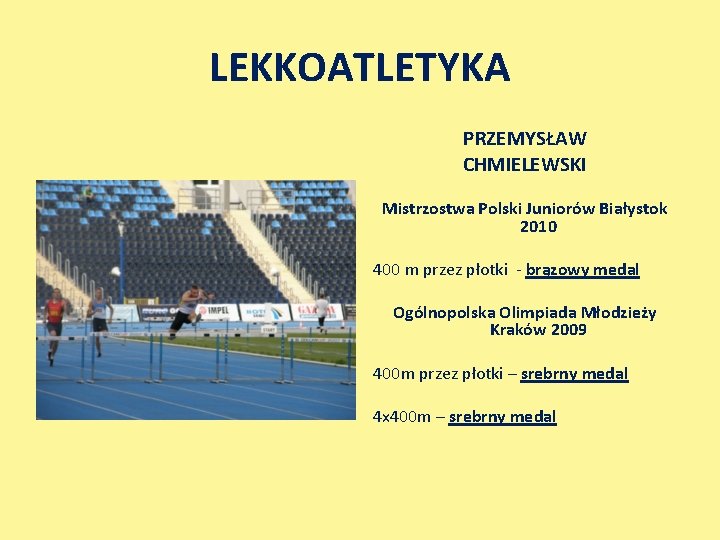 LEKKOATLETYKA PRZEMYSŁAW CHMIELEWSKI Mistrzostwa Polski Juniorów Białystok 2010 400 m przez płotki - brązowy
