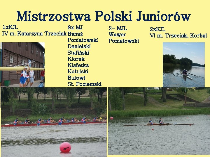 Mistrzostwa Polski Juniorów 1 x. KJL 8 x MJ IV m. Katarzyna Trzeciak Banaś