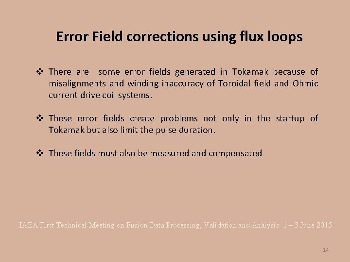 Error Field corrections using flux loops v There are some error fields generated in