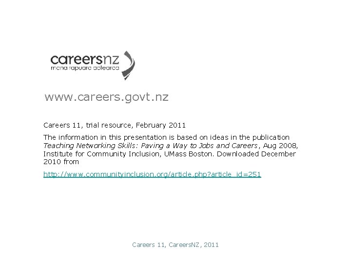 www. careers. govt. nz Careers 11, trial resource, February 2011 The information in this