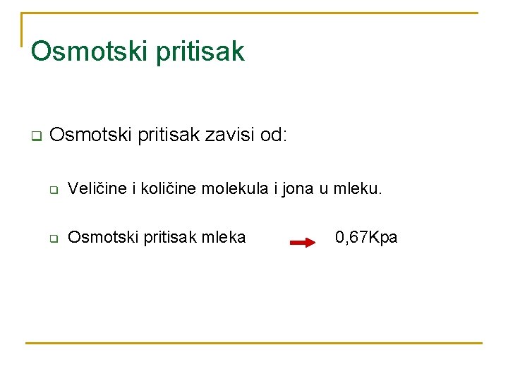 Osmotski pritisak q Osmotski pritisak zavisi od: q Veličine i količine molekula i jona