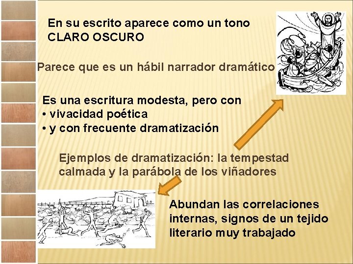 En su escrito aparece como un tono CLARO OSCURO Parece que es un hábil