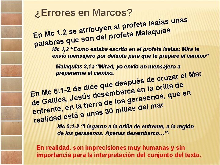 ¿Errores en Marcos? nas u s a í a s I a t rofe