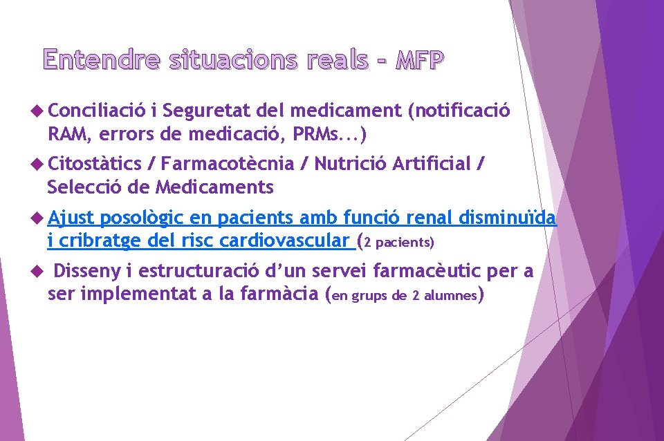 Entendre situacions reals - MFP Conciliació i Seguretat del medicament (notificació RAM, errors de