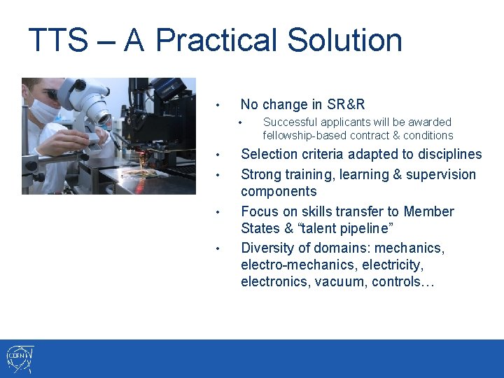 TTS – A Practical Solution • No change in SR&R • • • Successful