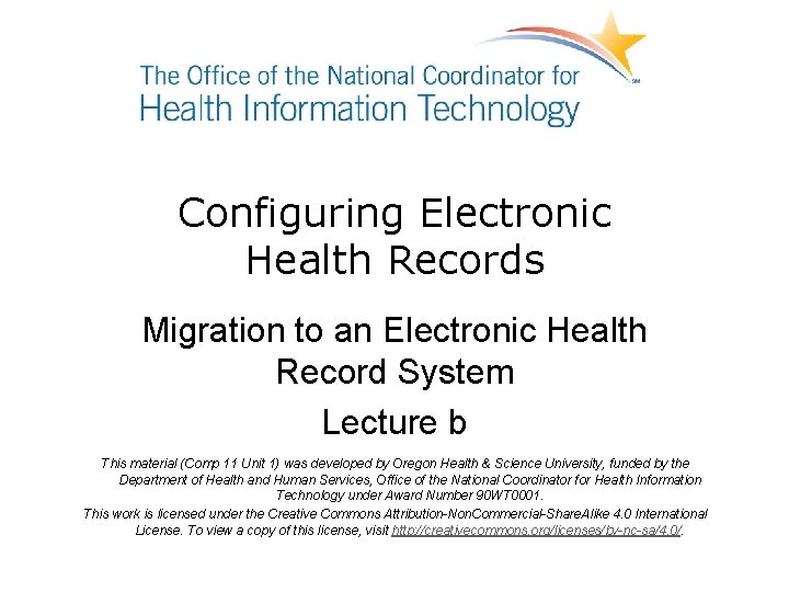 Configuring Electronic Health Records Migration to an Electronic Health Record System Lecture b This