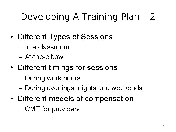 Developing A Training Plan - 2 • Different Types of Sessions – In a