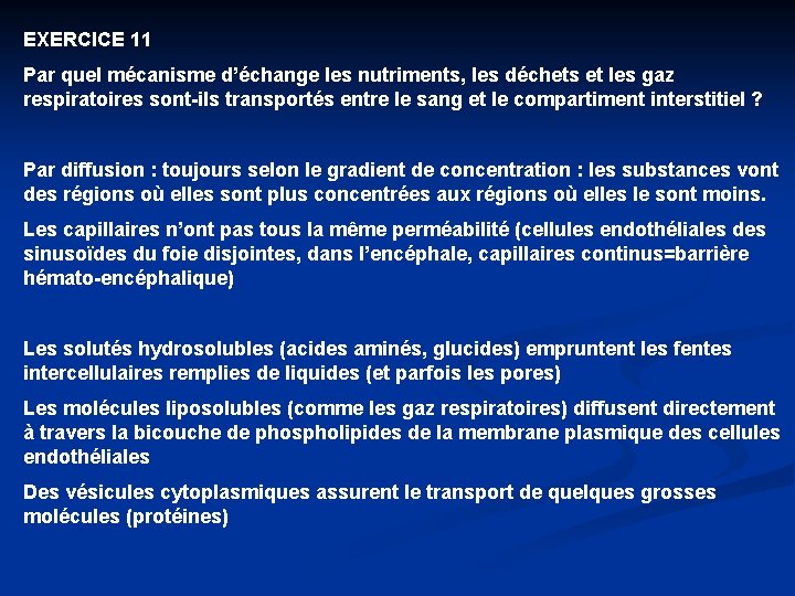 EXERCICE 11 Par quel mécanisme d’échange les nutriments, les déchets et les gaz respiratoires