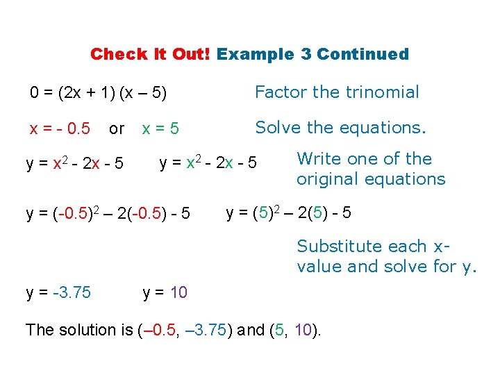 Check It Out! Example 3 Continued 0 = (2 x + 1) (x –