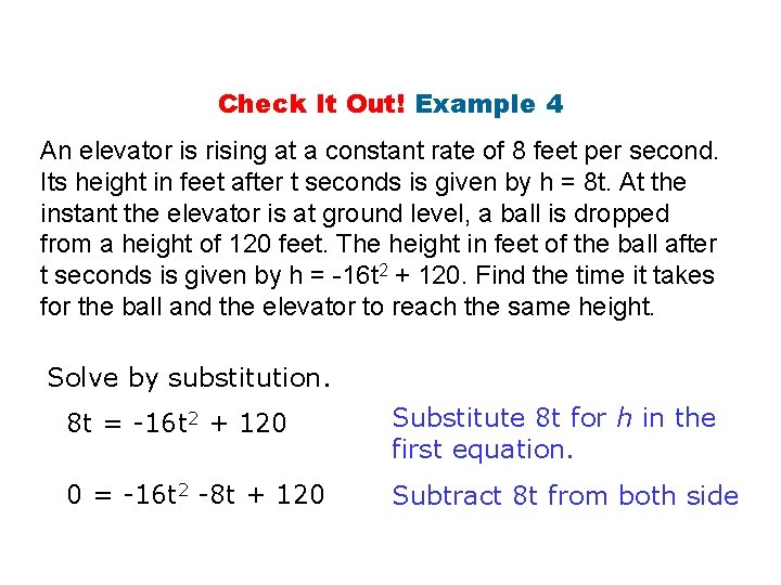 Check It Out! Example 4 An elevator is rising at a constant rate of