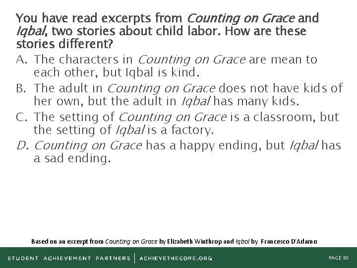 You have read excerpts from Counting on Grace and Iqbal, two stories about child