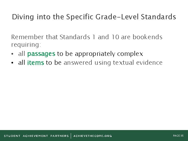 Diving into the Specific Grade-Level Standards Remember that Standards 1 and 10 are bookends