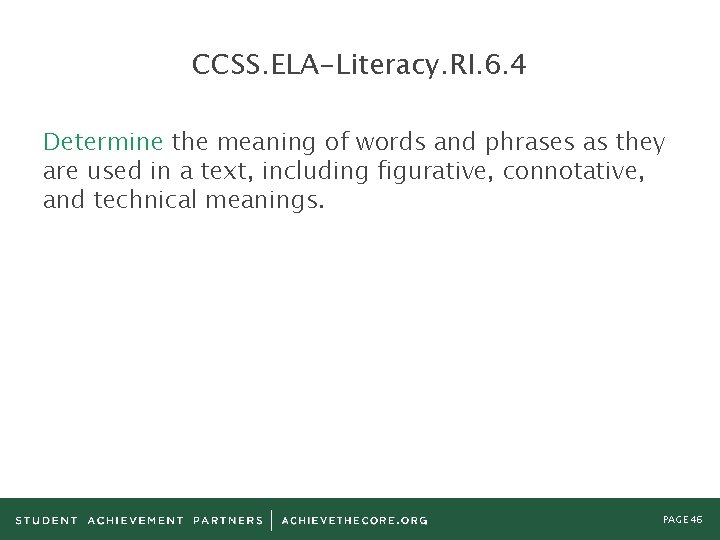 CCSS. ELA-Literacy. RI. 6. 4 Determine the meaning of words and phrases as they