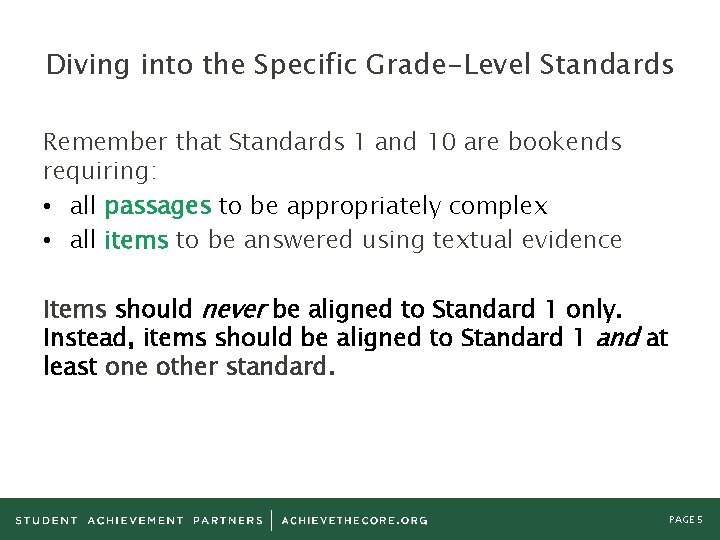 Diving into the Specific Grade-Level Standards Remember that Standards 1 and 10 are bookends