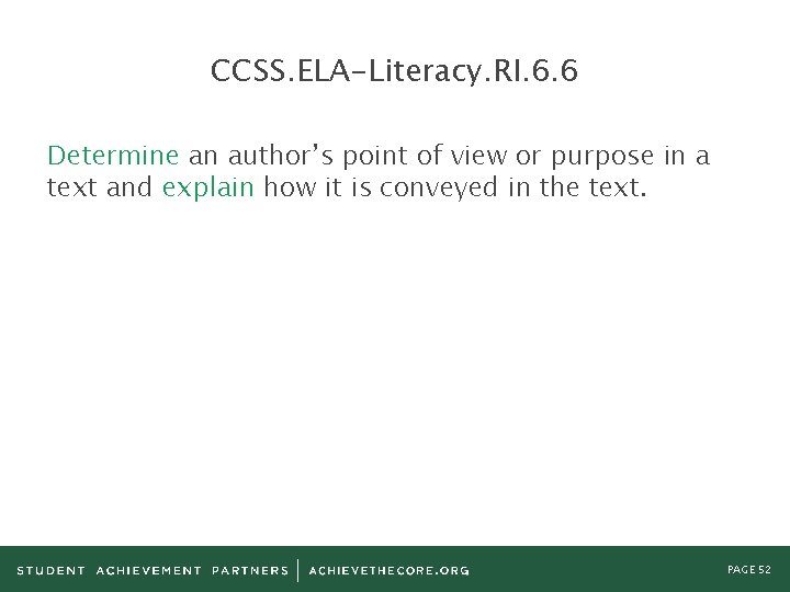 CCSS. ELA-Literacy. RI. 6. 6 Determine an author’s point of view or purpose in