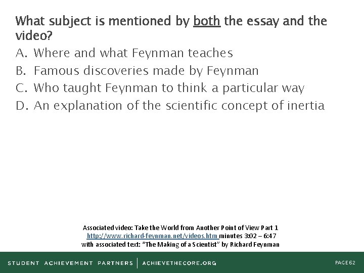 What subject is mentioned by both the essay and the video? A. Where and