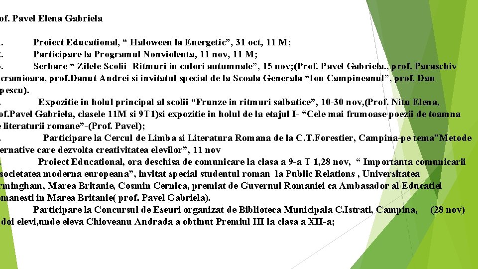 of. Pavel Elena Gabriela 1. Proiect Educational, “ Haloween la Energetic”, 31 oct, 11