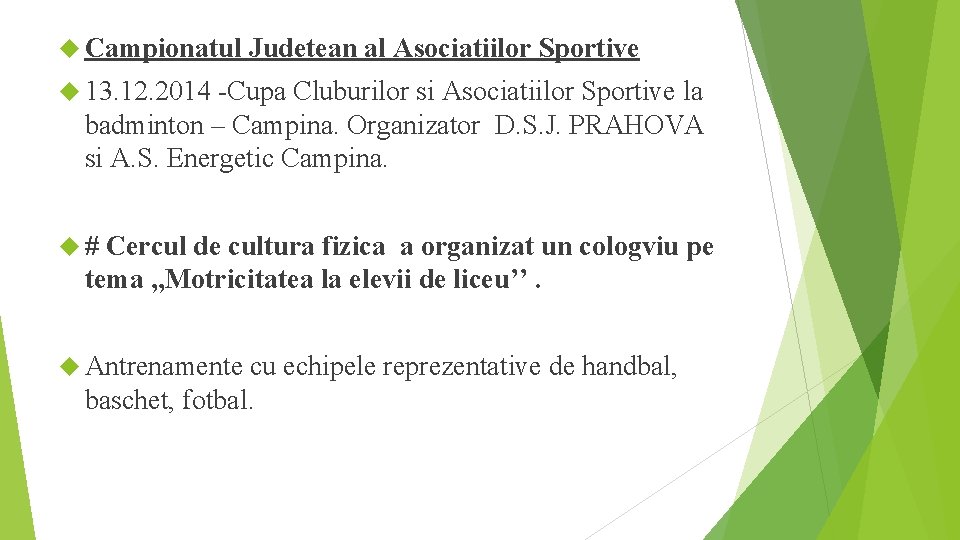  Campionatul Judetean al Asociatiilor Sportive 13. 12. 2014 -Cupa Cluburilor si Asociatiilor Sportive