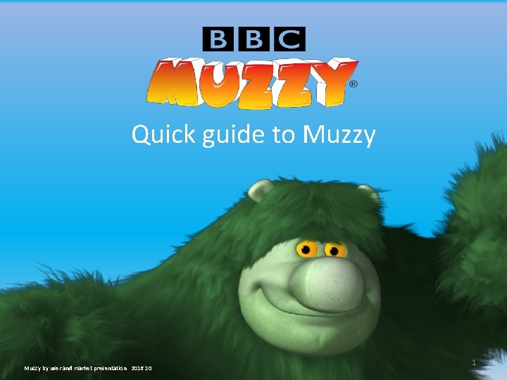 Quick guide to Muzzy by user and market presentation 2016 10 1 