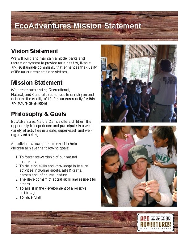 Eco. Adventures Mission Statement Vision Statement We will build and maintain a model parks