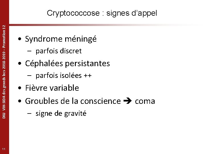 DIU VIH-SIDA des grands lacs 2018 -2019 – Promotion 12 Cryptococcose : signes d’appel