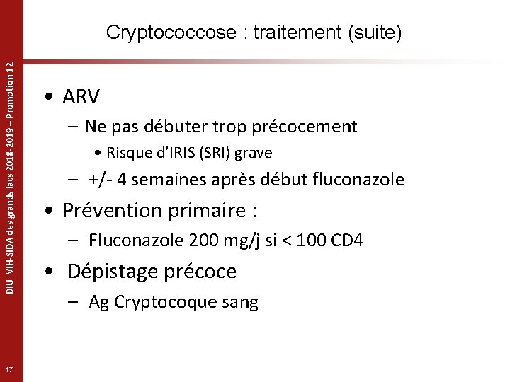 DIU VIH-SIDA des grands lacs 2018 -2019 – Promotion 12 Cryptococcose : traitement (suite)