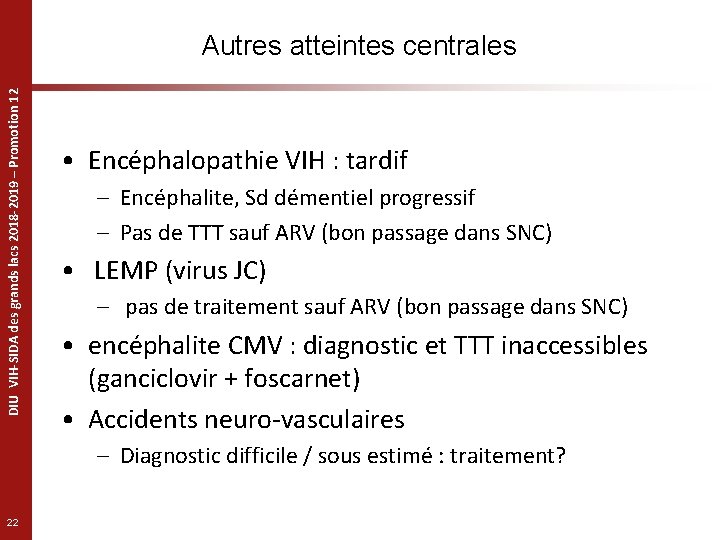 DIU VIH-SIDA des grands lacs 2018 -2019 – Promotion 12 Autres atteintes centrales •