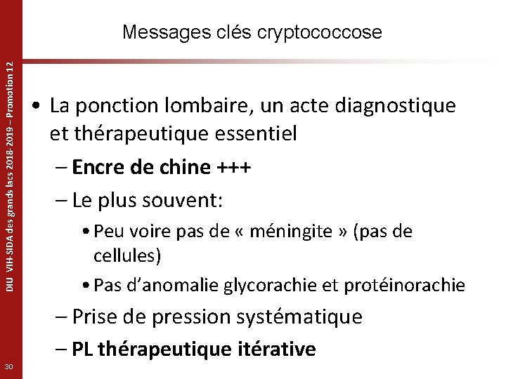 DIU VIH-SIDA des grands lacs 2018 -2019 – Promotion 12 Messages clés cryptococcose •