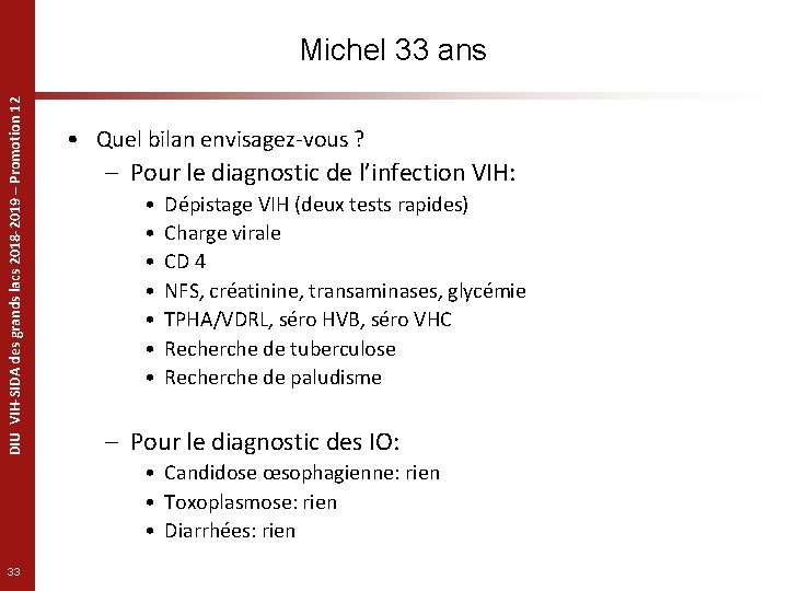 DIU VIH-SIDA des grands lacs 2018 -2019 – Promotion 12 Michel 33 ans •