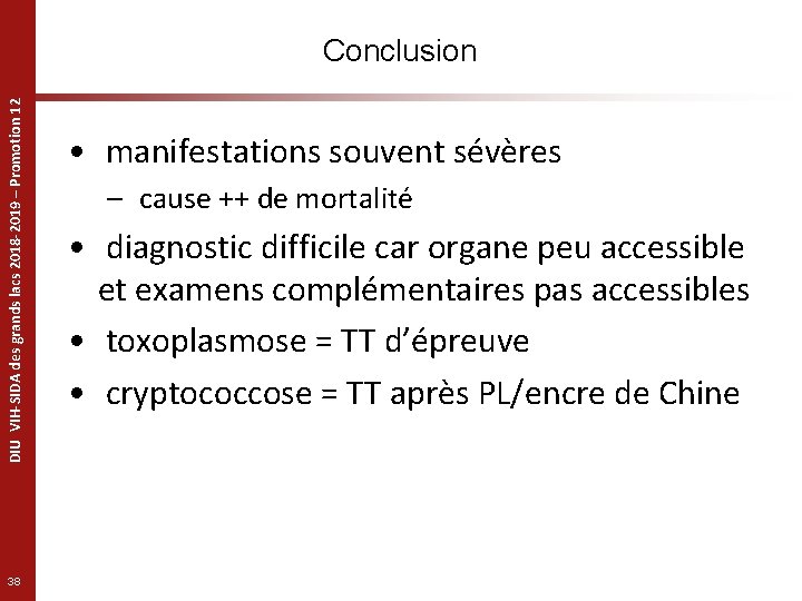 DIU VIH-SIDA des grands lacs 2018 -2019 – Promotion 12 Conclusion 38 • manifestations