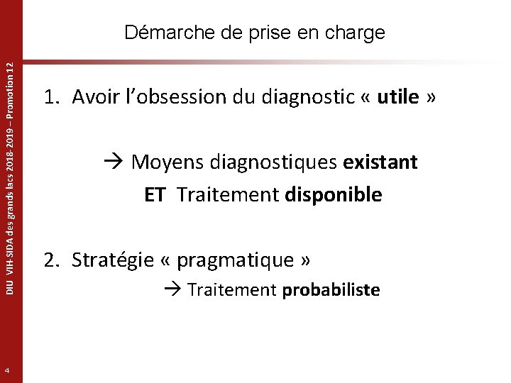 DIU VIH-SIDA des grands lacs 2018 -2019 – Promotion 12 Démarche de prise en