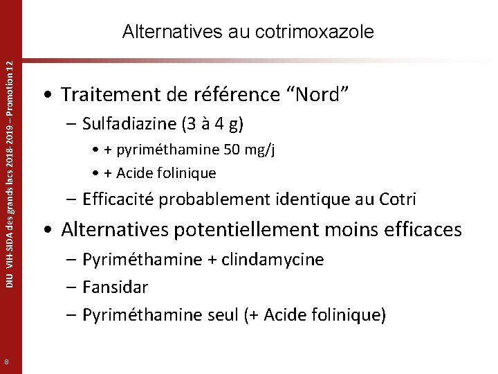 DIU VIH-SIDA des grands lacs 2018 -2019 – Promotion 12 Alternatives au cotrimoxazole 8