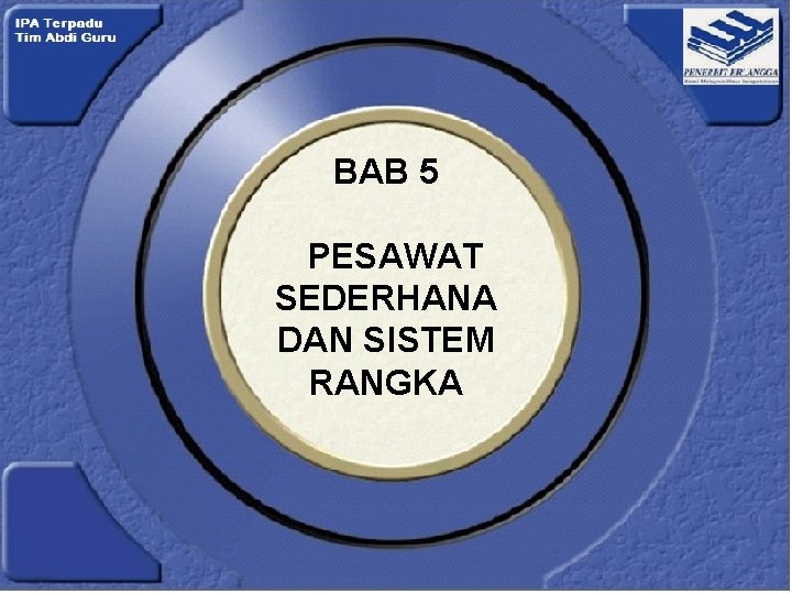 BAB 5 PESAWAT SEDERHANA DAN SISTEM RANGKA 