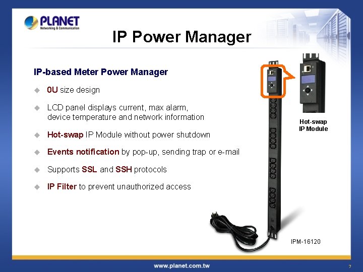 IP Power Manager IP-based Meter Power Manager u 0 U size design u LCD