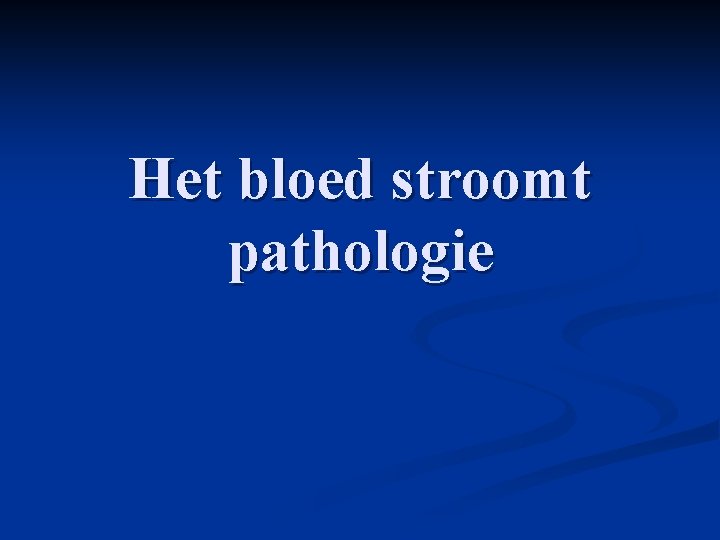 Het bloed stroomt pathologie 