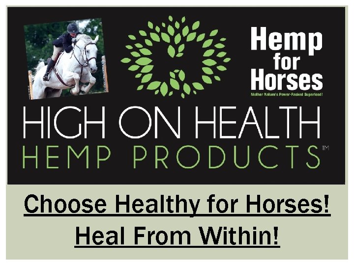 Choose Healthy for Horses! Heal From Within! 