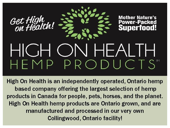 High On Health is an independently operated, Ontario hemp based company offering the largest