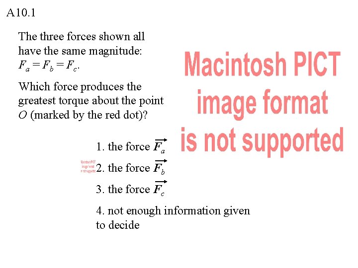 A 10. 1 The three forces shown all have the same magnitude: F a