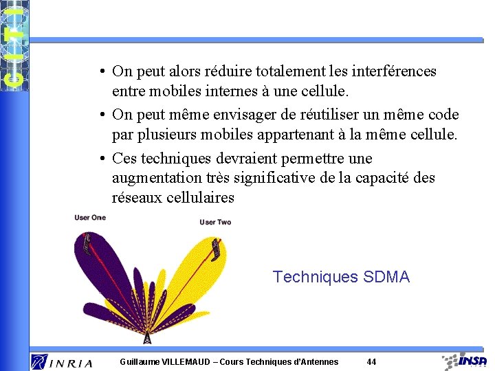  • On peut alors réduire totalement les interférences entre mobiles internes à une
