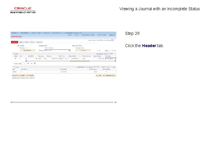 Viewing a Journal with an Incomplete Status Step 29 Click the Header tab. 